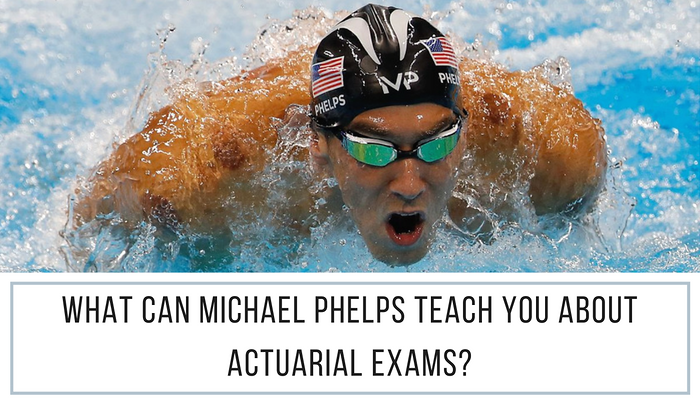 What can Michael Phelps teach you about actuarial exams?