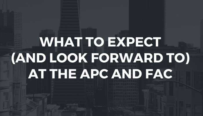 What to expect (and look forward to) at the APC and FAC