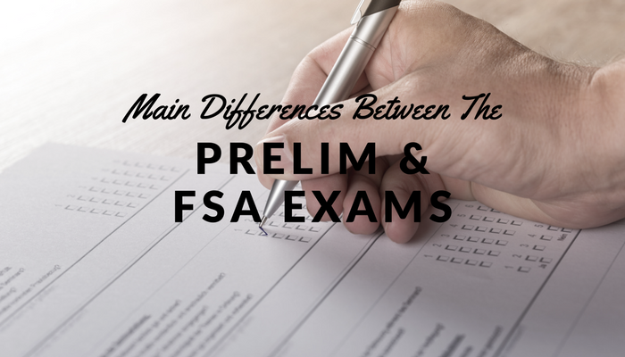 Differences between the prelim and FSA exams
