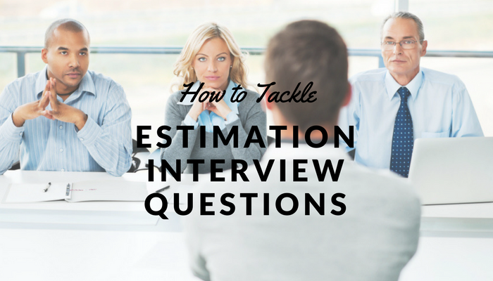 How to Tackle Estimation Interview Questions