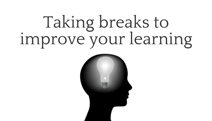 Taking breaks to improve your learning