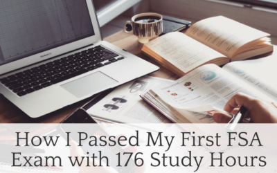 How I Passed my First FSA Exam with 176 Study Hours