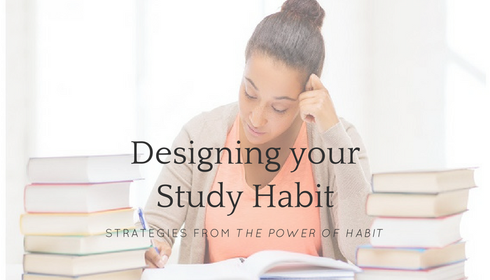 Designing Your Study Habit